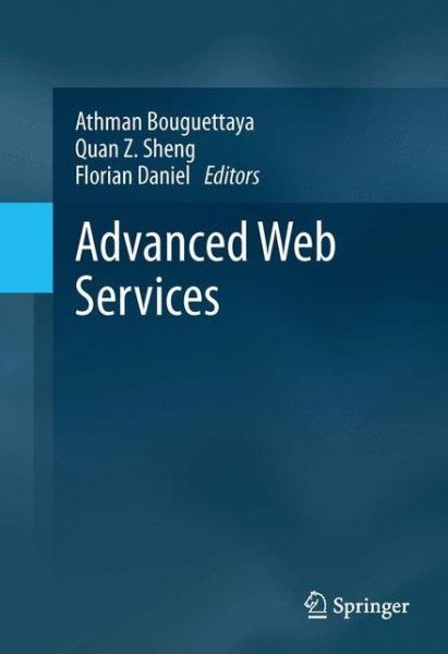 Advanced Web Services - Athman Bouguettaya - Books - Springer - 9781493900718 - August 26, 2015