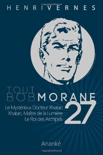 Cover for Henri Vernes · Tout Bob Morane/27 (Volume 27) (French Edition) (Pocketbok) [French, 1 edition] (2014)