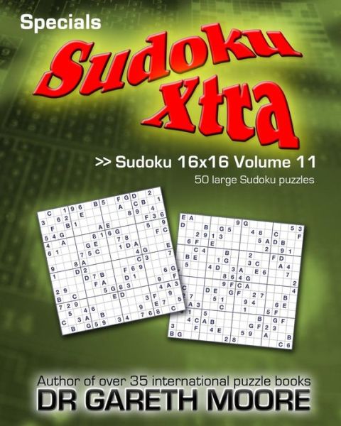 Cover for Dr Gareth Moore · Sudoku 16x16 Volume 11: Sudoku Xtra Specials (Paperback Book) (2014)