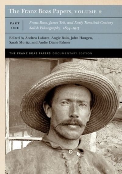 Cover for Franz Boas · The Franz Boas Papers, Volume 2: Franz Boas, James Teit, and Early Twentieth-Century Salish Ethnography - Franz Boas Papers Documentary Edition (Hardcover Book) (2024)