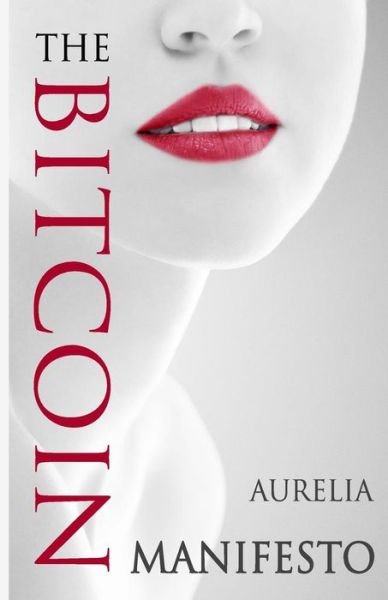 Cover for Aurelia · The Bitcoin Manifesto (Paperback Bog) (2014)