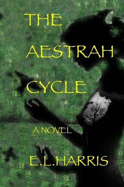 Cover for E L Harris · The Aestrah Cycle (Paperback Book) (2014)