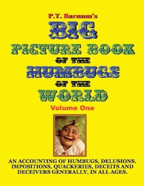 Cover for P T Barnum · P.t. Barnum's Big Picture Book of Humbugs of the World (Illustrated) (Taschenbuch) (2014)
