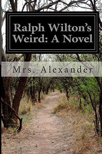 Cover for Mrs. Alexander · Ralph Wilton's Weird: a Novel (Paperback Book) (2014)