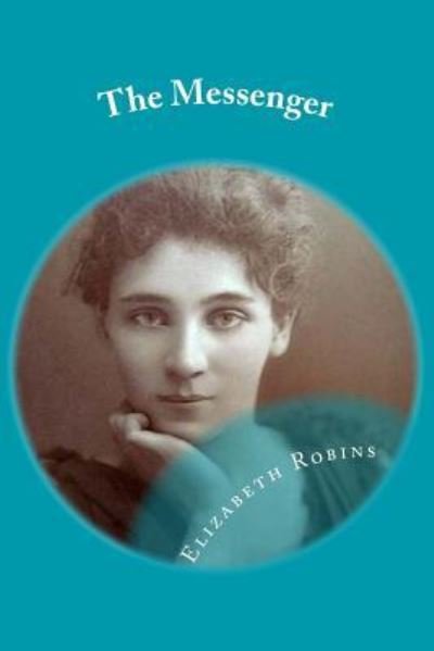 Cover for Elizabeth Robins · The Messenger (Paperback Book) (2014)