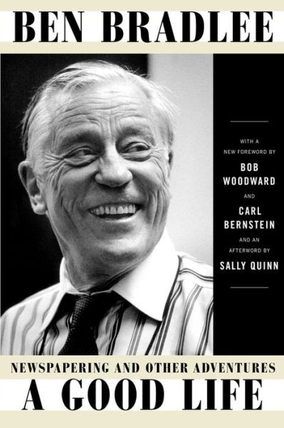 Cover for Ben Bradlee · A Good Life (Paperback Book) (2017)