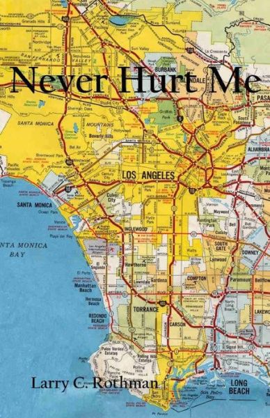 Cover for Larry C. Rothman · Never Hurt Me (Paperback Book) (2014)