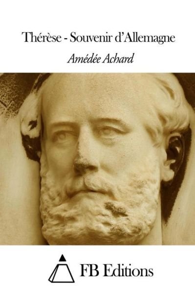 Cover for Amedee Achard · Therese - Souvenir D'allemagne (Pocketbok) (2014)
