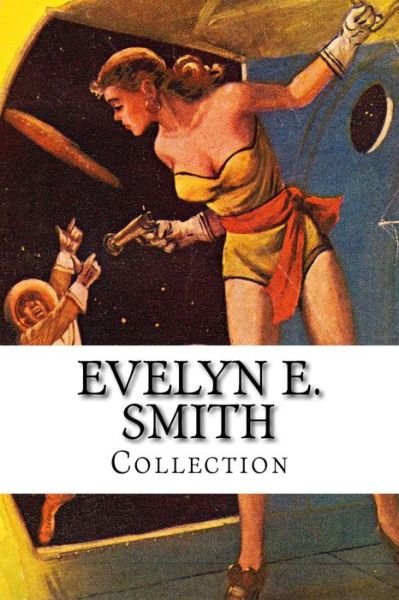 Cover for Evelyn E Smith · Evelyn E. Smith, Collection (Taschenbuch) (2014)