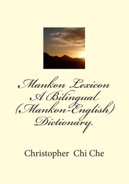 Cover for Christopher Chi Che · Mankon Lexicon: a Bilingual (Mankon-english) Dictionary. (Paperback Book) (2014)