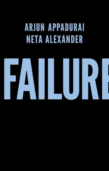 Cover for Arjun Appadurai · Failure (Hardcover Book) (2019)
