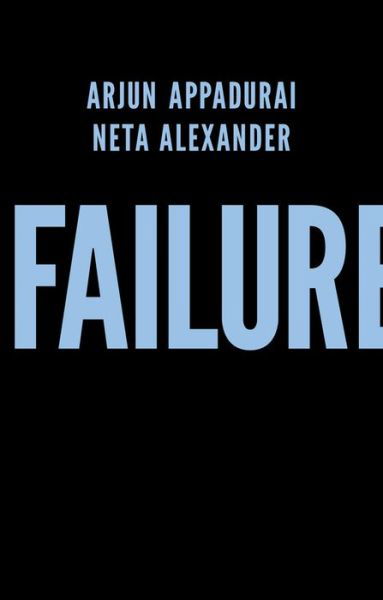 Cover for Arjun Appadurai · Failure (Innbunden bok) (2019)