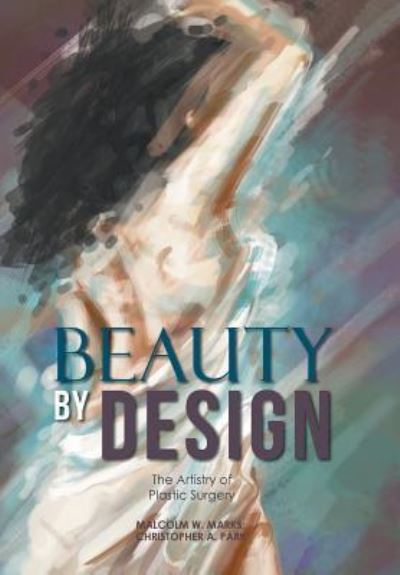 Cover for Malcolm W Marks · Beauty By Design (Hardcover Book) (2016)