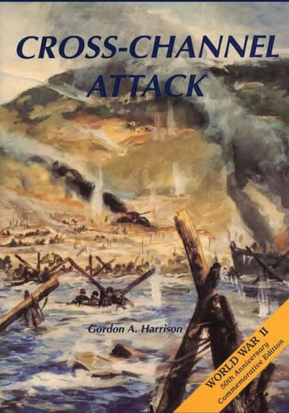 Cover for Gordon a Harrison · Cross-channel Attack (Paperback Book) (2015)