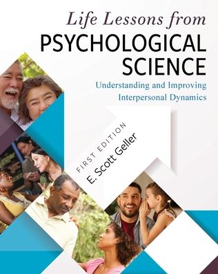 Cover for E. Scott Geller · Life Lessons from Psychological Science: Understanding and Improving Interpersonal Dynamics (Paperback Book) (2019)