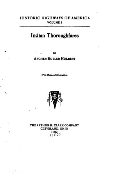 Cover for Archer Butler Hulbert · Indian Thoroughfares (Paperback Book) (2015)