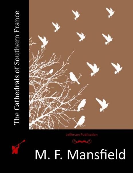 Cover for M F Mansfield · The Cathedrals of Southern France (Paperback Book) (2015)