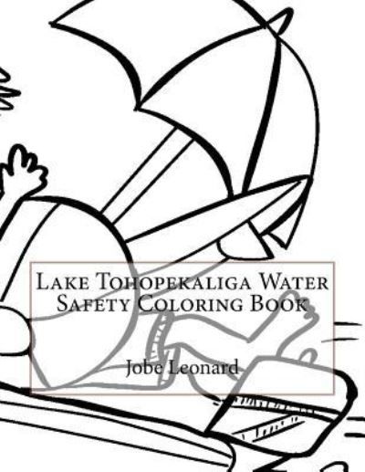 Cover for Jobe Leonard · Lake Tohopekaliga Water Safety Coloring Book (Paperback Book) (2016)
