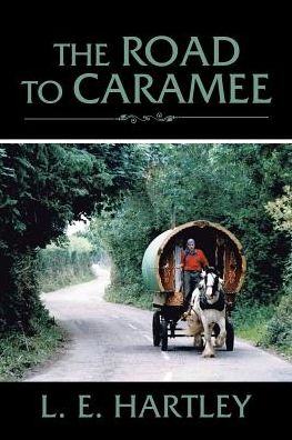 Cover for L E Hartley · The Road to Caramee (Paperback Book) (2017)