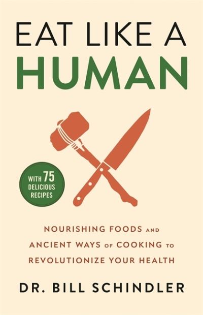 Cover for Bill Schindler · Eat Like a Human (Paperback Book) (2021)