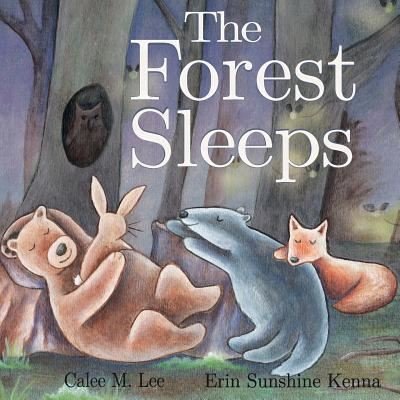 Cover for Calee M Lee · The Forest Sleeps (Paperback Book) (2017)
