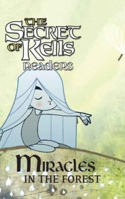 Cover for Calee M Lee · Miracles in the Forest - The Secret of Kells Readers (Hardcover Book) (2023)