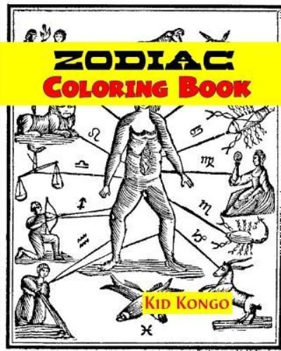 Cover for Kid Kongo · Zodiac Coloring Book (Paperback Book) (2016)