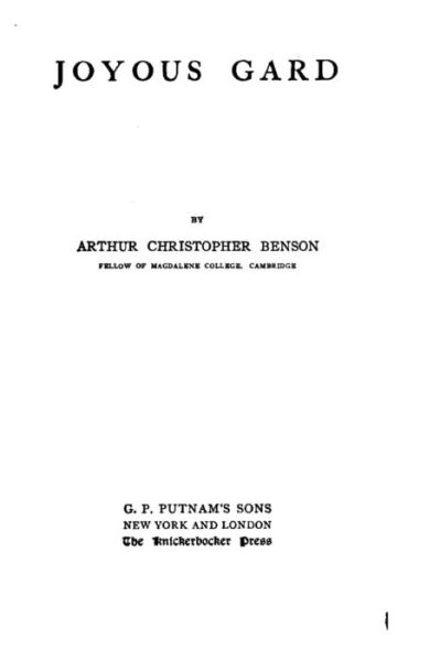 Joyous Gard - Arthur Christopher Benson - Książki - Createspace Independent Publishing Platf - 9781533631718 - 4 czerwca 2016