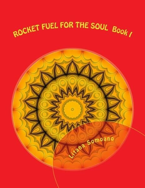 Cover for Litana Somoano · Rocket Fuel for the Soul (Paperback Bog) (2016)