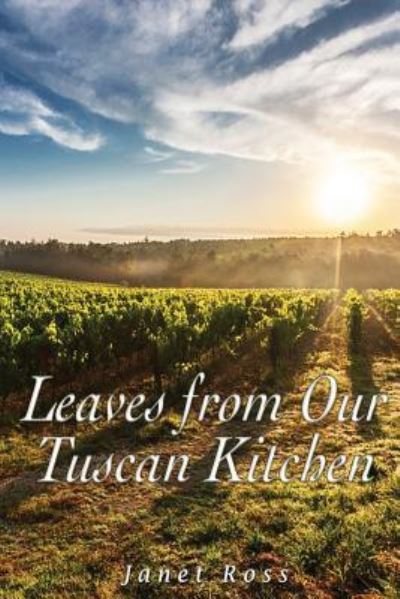 Cover for Janet Ross · Leaves from Our Tuscan Kitchen (Paperback Book) (2016)