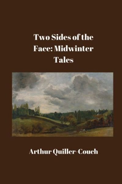 Cover for Arthur Quiller-couch · Two Sides of the Face (Paperback Book) (2016)
