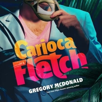 Cover for Gregory Mcdonald · Carioca Fletch (CD) (2018)