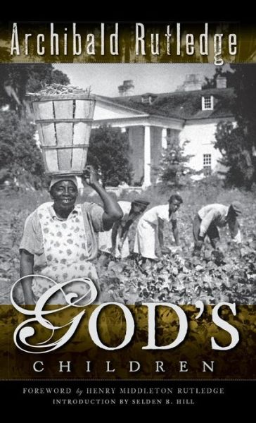 Cover for Archibald Rutledge · God's Children (Hardcover Book) (2009)