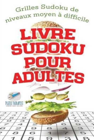Cover for Speedy Publishing · Livre Sudoku pour adultes - Grilles Sudoku de niveaux moyen a difficile (Paperback Book) (2017)