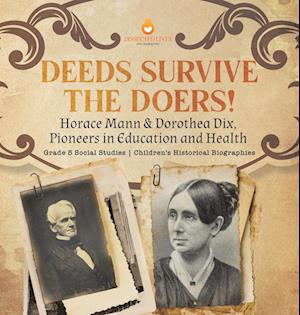 Cover for Dissected Lives · Deeds Survive the Doers! (Book) (2022)