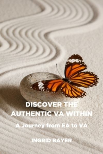 Cover for Ingrid Bayer · Discover the Authentic VA Within (Paperback Book) (2017)