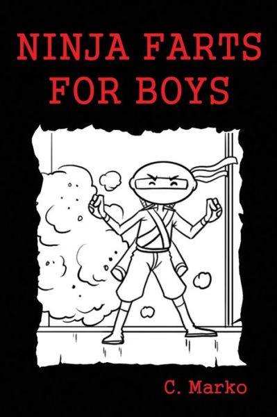 Cover for C Marko · Ninja Farts for Boys (Paperback Book) (2017)