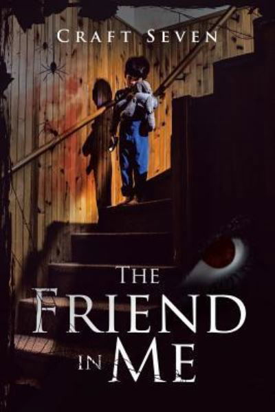 The Friend in Me - Craft Seven - Książki - XLIBRIS - 9781543461718 - 15 stycznia 2018