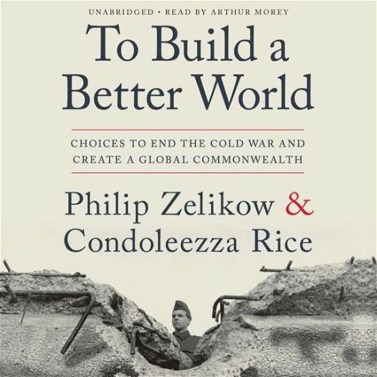 Cover for Philip Zelikow · To Build a Better World (Audiobook (CD)) (2019)