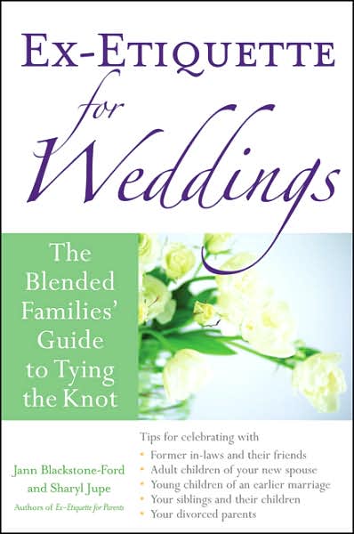 Cover for Jann Blackstone-Ford · Ex-Etiquette for Weddings: The Blended Families' Guide to Tying the Knot (Pocketbok) (2007)