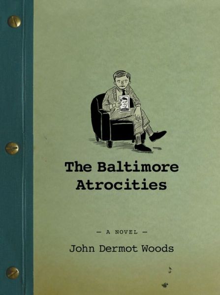 Cover for John Dermot Woods · The Baltimore Atrocities (Paperback Book) (2014)