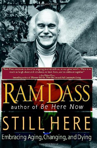 Cover for Ram Dass · Still Here: Embracing Aging, Changing, and Dying (Paperback Bog) (2001)