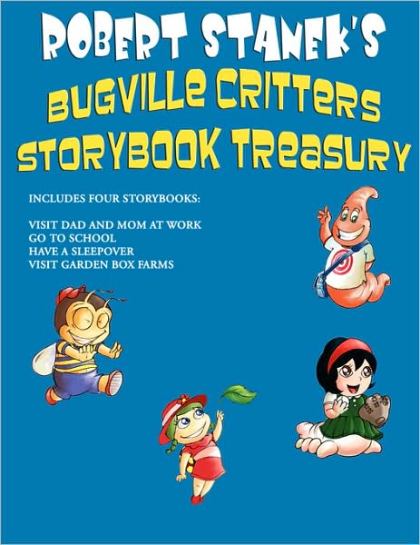 Robert Stanek's Bugville Critters Storybook Treasury, Volume 1 - Robert Stanek - Books - RP Media - 9781575451718 - April 9, 2021