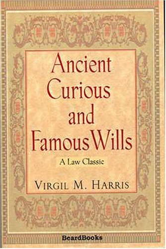 Cover for Virgil M. Harris · Ancient Curious and Famous Wills (Law Classic) (Paperback Book) (2000)