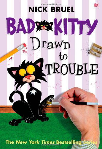 Bad Kitty Drawn to Trouble (classic black-and-white edition) - Bad Kitty - Nick Bruel - Books - Roaring Brook Press - 9781596436718 - January 7, 2014