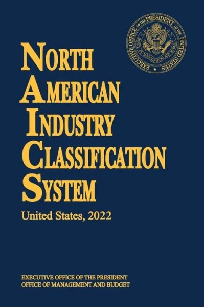Cover for Us Census Bureau · North American Industry Classification System (NAICS) 2022 (Buch) (2022)