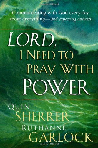 Cover for Quin Sherrer · Lord, I Need to Pray with Power (Paperback Book) (2009)