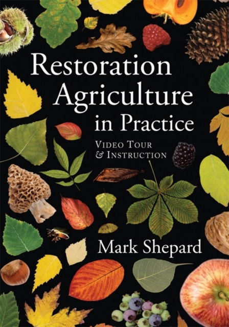 Cover for Mark Shepard · Restoration Agriculture in Practice: Video Tour &amp; Instruction (Hörbok (CD)) (2014)