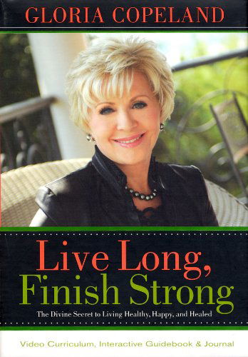 Live Long, Finish Strong Curriculum Kit - Gloria Copeland - Audio Book - Harrison House - 9781604630718 - May 1, 2012