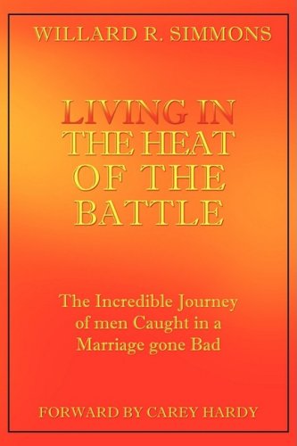 Cover for Willard R. Simmons · Living in the Heat of the Battle (Paperback Book) (2008)